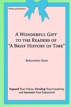 A Wonderful Gift to the Readers of a Brief History of Time