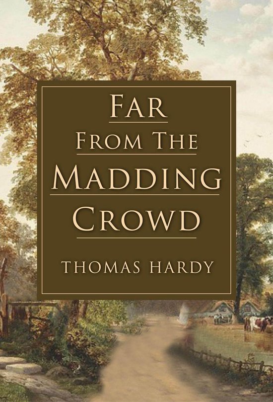 Boekcover FAR FROM THE MADDING CROWD van Thomas Hardy. Een landelijke weg met bomen en een boerderij.