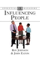 DK Essential Managers - Influencing People