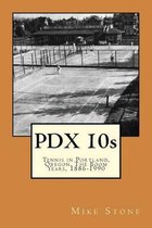 PDX 10s; Tennis in Portland, Oregon, The Boom Years, 1886-1990