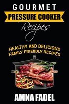 Gourmet Pressure Cooker Recipes
