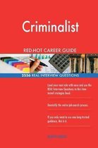 Criminalist Red-Hot Career Guide; 2556 Real Interview Questions