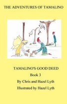 The Adventures of Tamalino: Tamalino's Good Deed