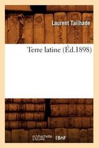 Litterature- Terre Latine (�d.1898)