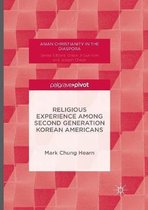 Asian Christianity in the Diaspora- Religious Experience Among Second Generation Korean Americans