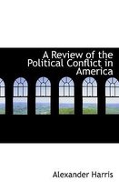 A Review of the Political Conflict in America