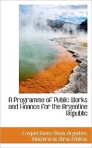 A Programme of Public Works and Finance for the Argentine Republic