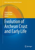 Modern Approaches in Solid Earth Sciences 7 - Evolution of Archean Crust and Early Life