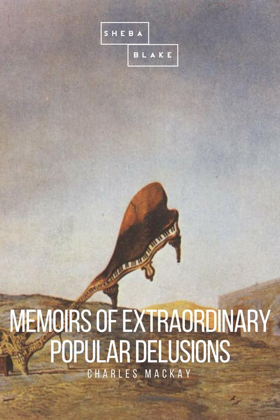 Memoirs of Extraordinary Popular Delusions - cover