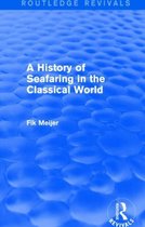 Routledge Revivals-A History of Seafaring in the Classical World (Routledge Revivals)
