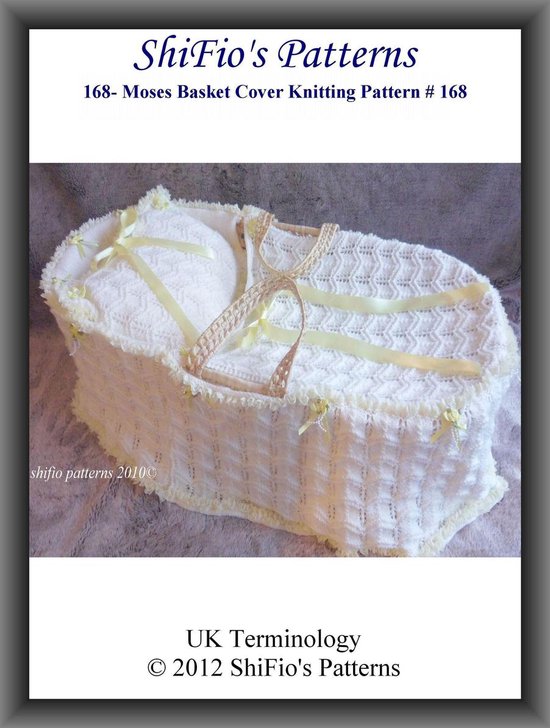 168 Moses Basket Cover Knitting Patterns 168 (ebook), Shifio'S