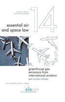 Essential Air and Space Law 14 - Greenhouse gas emissions from international aviation: legal and policy challenges