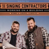 Singing Contractors - Working On A Building: Hymns (CD)
