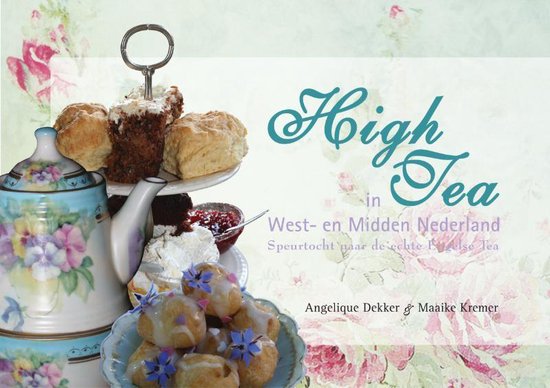 Cover van het boek 'High Tea in West- en Midden Nederland' van A. Dekker