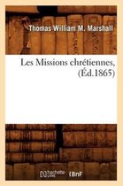 Religion- Les Missions Chrétiennes, (Éd.1865)