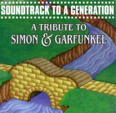 Soundtrack To A Generation: Tribute To Simon &...