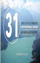 31 Days of Life Changing Inspirational Words