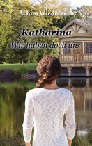Katharina 1-3 - Katharina