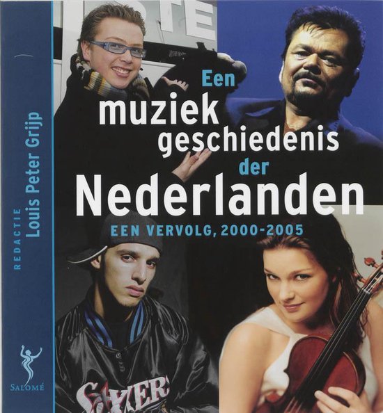 Cover van het boek 'Een muziekgeschiedenis der Nederlanden / 2000-2005' van Louis Peter Grijp