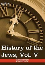History of the Jews, Vol. V (in Six Volumes)