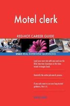 Motel Clerk Red-Hot Career Guide; 2565 Real Interview Questions