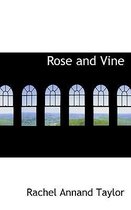 Rose and Vine