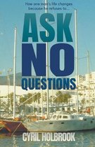 Ask No Questions