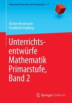 Mathematik Primarstufe und Sekundarstufe I + II - Unterrichtsentwürfe Mathematik Primarstufe, Band 2