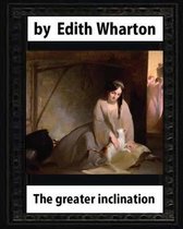 The Greater Inclination (1899), by Edith Wharton(original version)