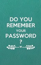 Do You Remember Your Password?