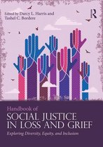 Series in Death, Dying, and Bereavement - Handbook of Social Justice in Loss and Grief