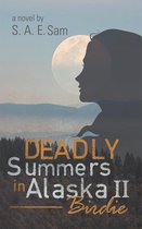 Deadly Summers in Alaska Ii