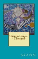 Chemin Lamour - l'Int gral-