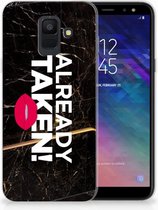 Geschikt voor Samsung Galaxy A6 (2018) TPU Hoesje Design Already Taken Black