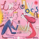 Liszt for Lovers: Piano Dreams of Love and Passion