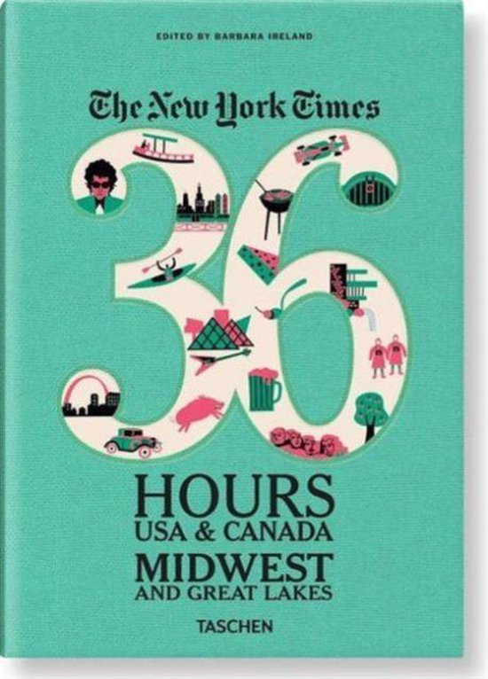 Ny Times, 36 Hours, USA & Canada, Midwest