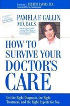 How To Survive Your Doctor's Care