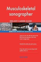 Musculoskeletal Sonographer Red-Hot Career Guide; 2543 Real Interview Questions