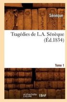 Litterature- Trag�dies de L. A. S�n�que. Tome 1 (�d.1834)