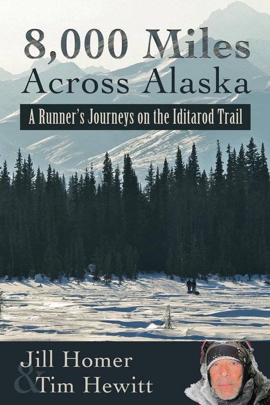 8,000 Miles Across Alaska: A Runner's Journeys on the Iditar ... - cover