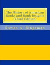 The History of American Ranks and Rank Insignia (Third Edition)