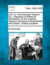 U.S. vs. the American Tobacco Co. - Argument of William B. Hornblower, for the Imperial Tobacco Company of Great Britain and Ireland, Limited, Appellee