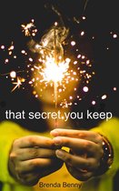 That Secret You Keep