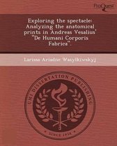 Exploring the Spectacle