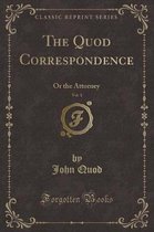 The Quod Correspondence, Vol. 1