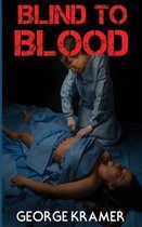 Blind to Blood