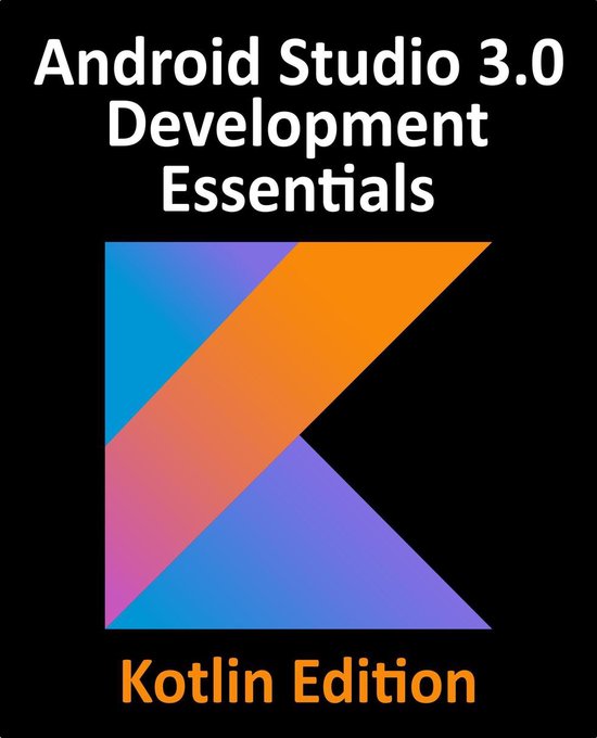 Kotlin / Android Studio 3.0 Development Essentials - cover