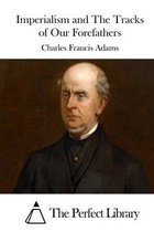 Imperialism and the Tracks of Our Forefathers