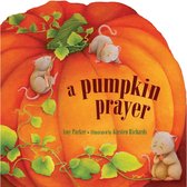 Prayers for the Seasons - A Pumpkin Prayer