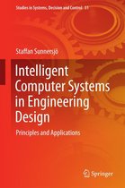 Studies in Systems, Decision and Control 51 - Intelligent Computer Systems in Engineering Design